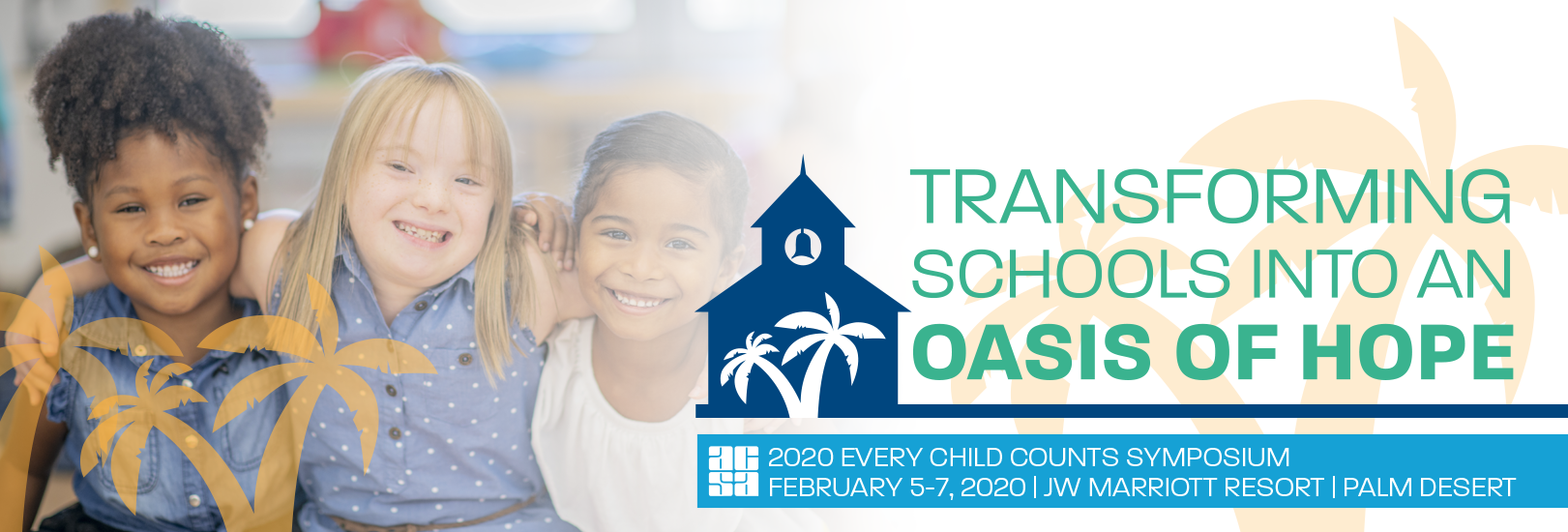 Transforming Schools into an Oasis of Hope: ACSA's 2019 Every Child Counts Symposium